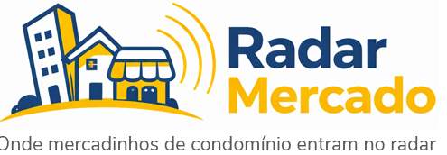 Radar Mercado — Onde mercadinhos de condomínio entram no radar